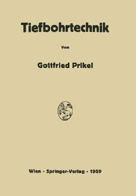 Tiefbohrtechnik (English, Gottfried Prikel)
