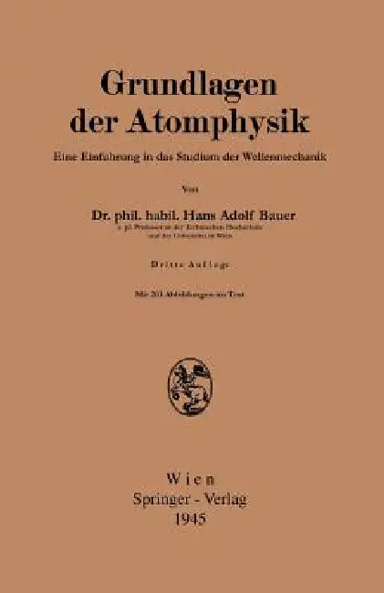 Grundlagen Der Atomphysik (English, Hans Adolf Bauer)