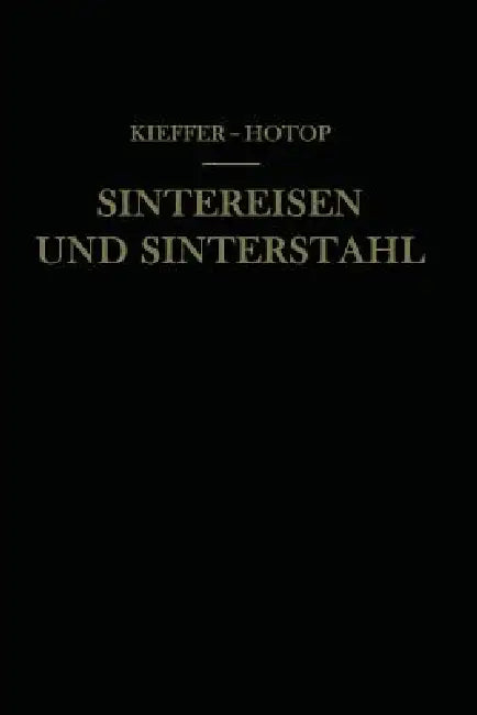 Sintereisen Und Sinterstahl (English, Richard Kieffer | Werner Hotop)