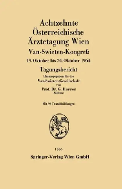 Achtzehnte Österreichische Ärztetagung Wien (English, Gerhart Harrer)