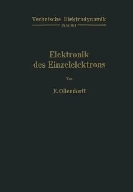 Innere Elektronik Erster Teil Elektronik Des Einzelelektrons (English, Franz Ollendorff)