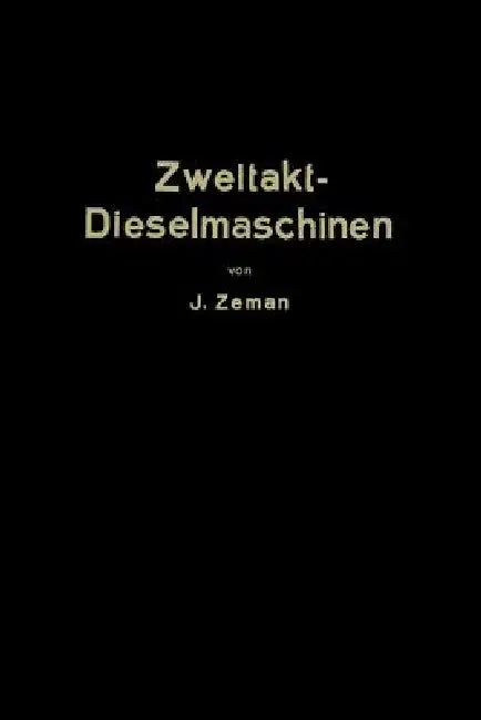 Zweitakt-Dieselmaschinen Kleinerer Und Mittlerer Leistung (English, Na Zeman)