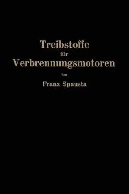 Treibstoffe Für Verbrennungsmotoren (English, Franz Spausta)
