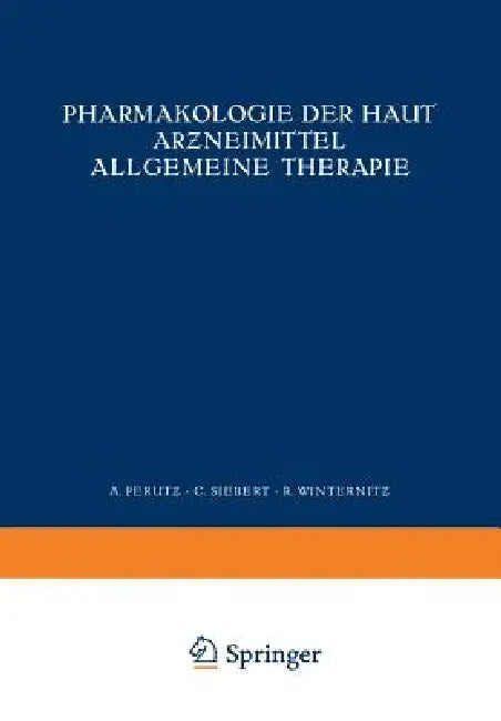 Pharmakologie Der Haut Arƶneimittel Allgemeine Therapie (English, Na Perutz | Na Siebert | Na Winternitz)