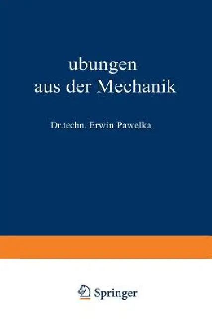 Übungen Aus Der Mechanik (English, Erwin Pawelka | Erwin Pawelka)