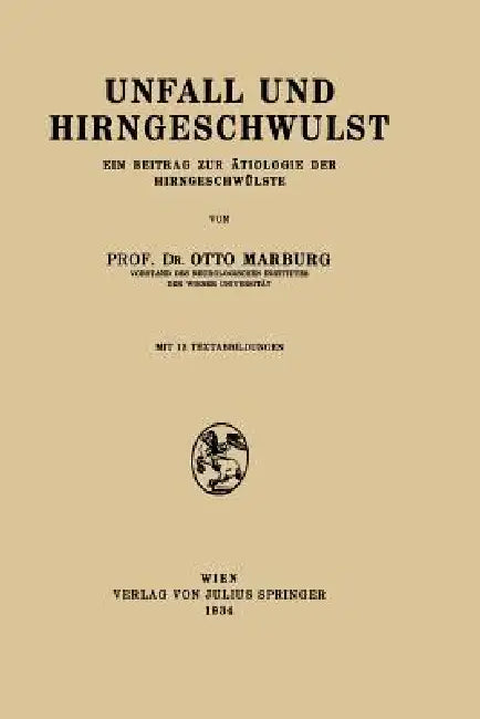 Unfall Und Hirngeschwulst (English, Otto Marburg)