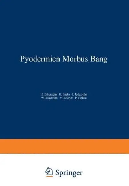 Pyodermien Morbus Bang (English, Na Biberstein | Na Fuchs | Na Jadassohn)