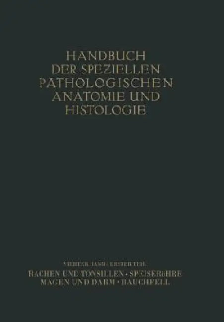 Rachen Und Tonsillen; Speiseröhre; Magen Und Darm; Bauchfell (English, H. Borchardt | R. Borrmann | E. Christeller)