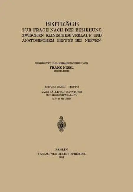Beiträge Zur Frage Nach Der Beziehung Zwischen Klinischem Verlauf Und Anatomischem Befund Bei Nerven (English, Franz Nissl)