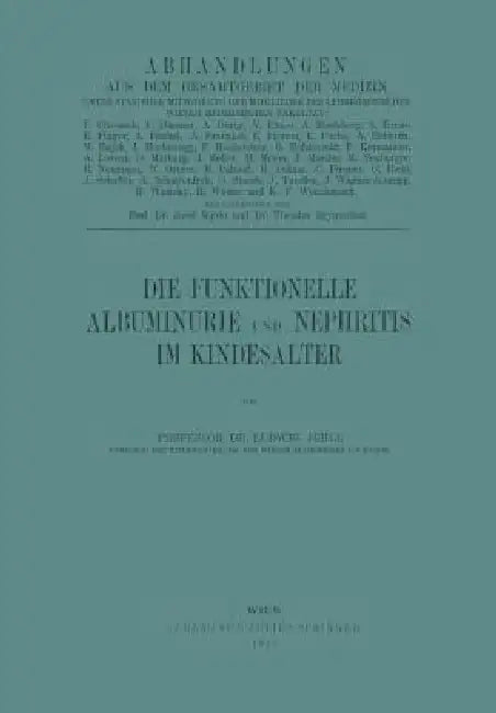 Die Funktionelle Albuminurie Und Nephritis Im Kindesalter (English, Ludwig Jehle)