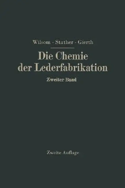 Die Chemie Der Lederfabrikation (English, John Arthur Wilson | Fritz Stather | Martin Gierth)