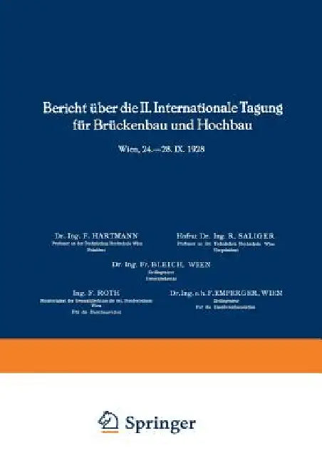 Bericht Über Die II. Internationale Tagung Für Brückenbau Und Hochbau / Report of the 2nd Internatio (English, Fr Bleich)