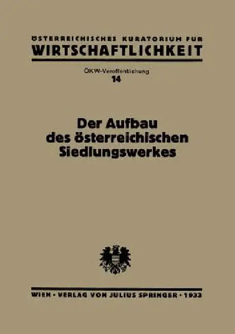 Der Aufbau Des Österreichischen Siedlungswerkes (English, Na Streeruwitz)