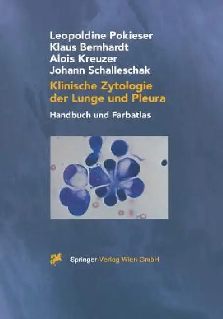 Klinische Zytologie Der Lunge Und Pleura (English, Leopoldine Pokieser | Klaus Bernhardt | Alois Kreuzer)