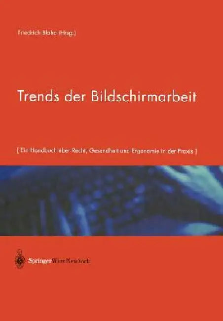 Trends Der Bildschirmarbeit (English, M. Molnar | Friedrich Blaha)