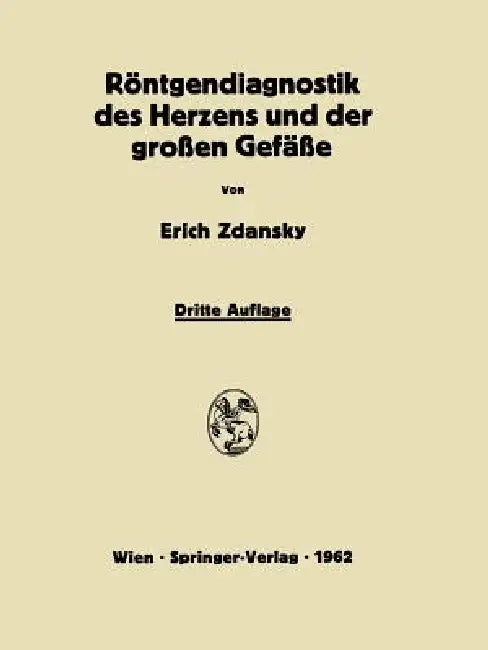 Röntgendiagnostik Des Herzens Und Der Grossen Gefässe (English, Erich Zdansky)