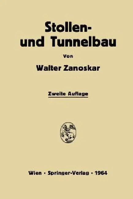 Stollen- Und Tunnelbau (English, Walter Zanoskar)