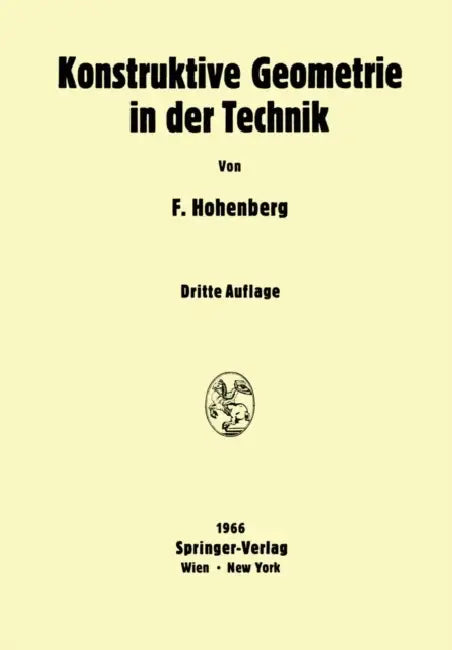 Konstruktive Geometrie in Der Technik (English, Fritz Hohenberg)
