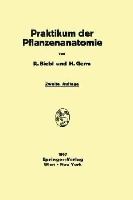Praktikum Der Pflanzenanatomie (English, Richard Biebl | Hermann Germ)