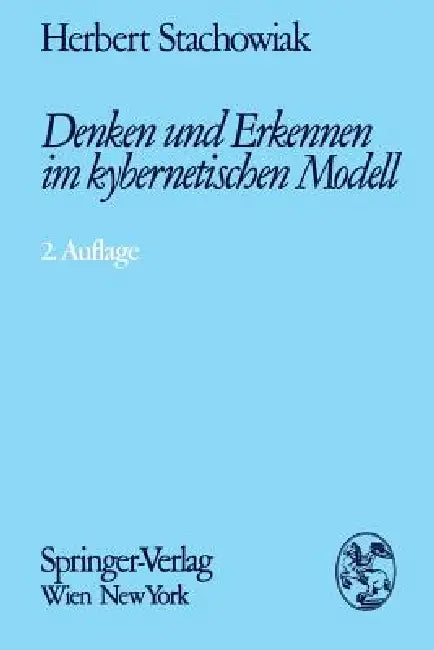Denken Und Erkennen Im Kybernetischen Modell (English, Heinz Stachowiak)