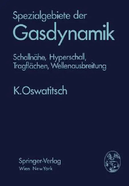 Spezialgebiete Der Gasdynamik (English, Klaus Oswatitsch)