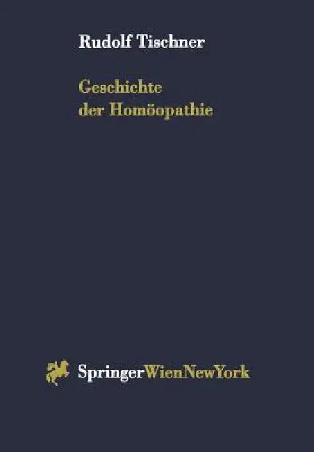Geschichte Der Homöopathie (English, Rudolf Tischner)