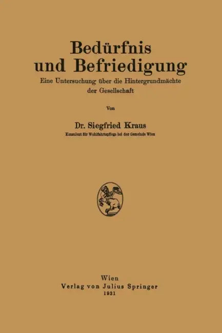 Bedürfnis Und Befriedigung (English, Siegfried Kraus)
