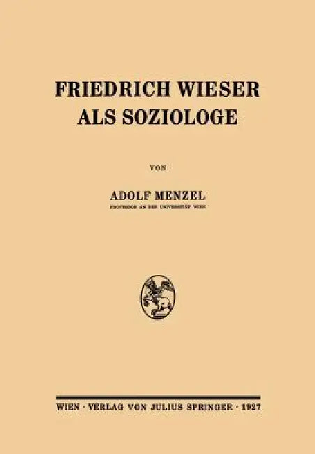 Friedrich Wieser ALS Soziologe (English, Adolf Menzel)