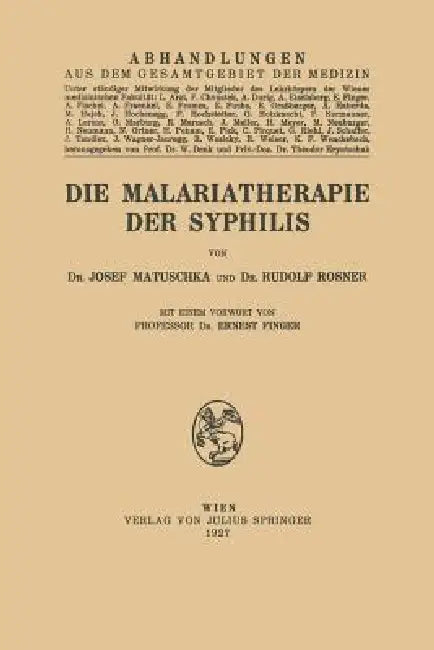 Die Malariatherapie Der Syphilis (English, Josef Matuschka | Rudolf Rosner | Ernest Finger)