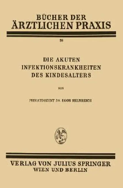 Die Akuten Infektionskrankheiten Des Kindesalters (English, Egon Helmreich)