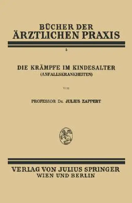 Die Krämpfe Im Kindesalter (Anfallskrankheiten) (English, Julius Zappert)
