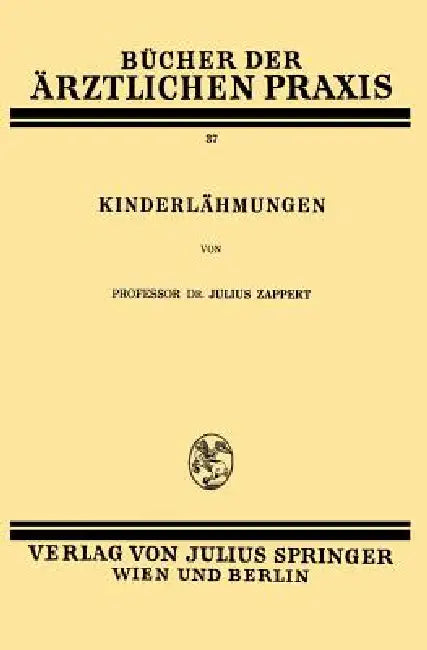 Kinderlähmungen (English, Julius Zappert)