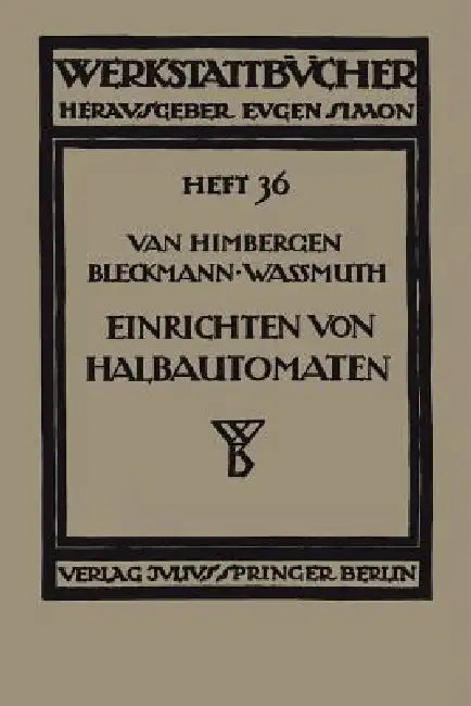 Das Einrichten Von Halbautomaten (English, J. Van Himbergen | A. Bleckmann | A. Wassmuth)