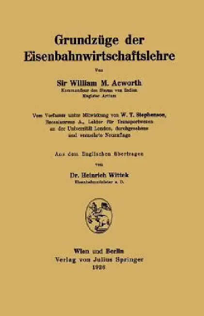 Grundzüge Der Eisenbahnwirtschaftslehre (English, William M. Acworth | Na Stephenson | Na Wittek)