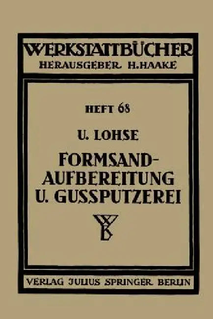 Formsandaufbereitung Und Gußputzerei (English, U. Lohse)