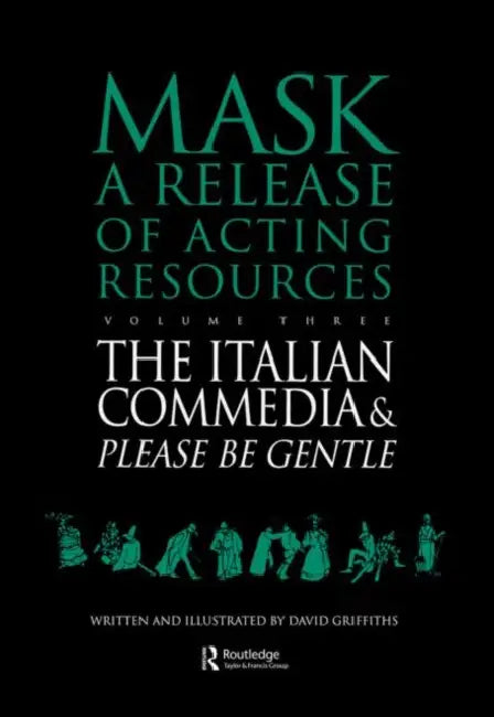 The Italian Commedia and Please be Gentle (English, David Griffiths)