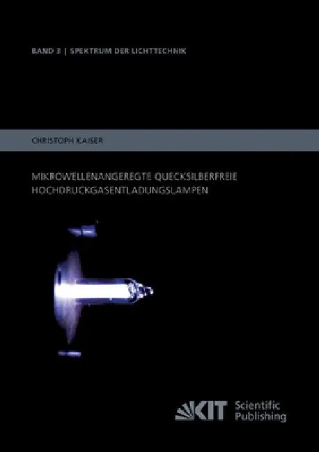 Mikrowellenangeregte quecksilberfreie Hochdruckgasentladungslampen (English, Christoph Kaiser)