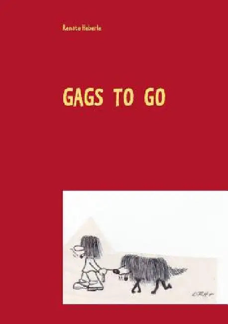 Gags to go (English, Renate Heberle)