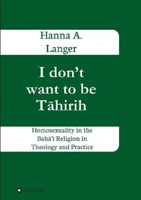 I don't want to be Tāhirih (English, Hanna a. Langer)