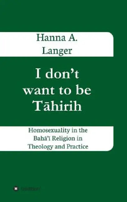 I don't want to be Tāhirih (English, Hanna a. Langer)