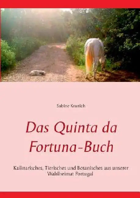 Das Quinta da Fortuna-Buch (English, Sabine Kranich)