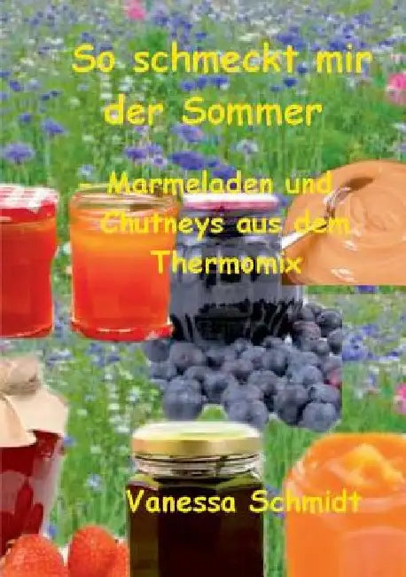 So schmeckt mir der Sommer (English, Vanessa Schmidt)