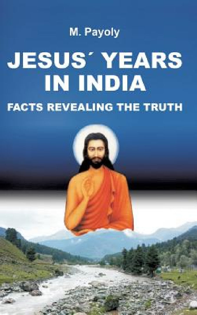 Jesus' Years in India (English, M. Payoly)