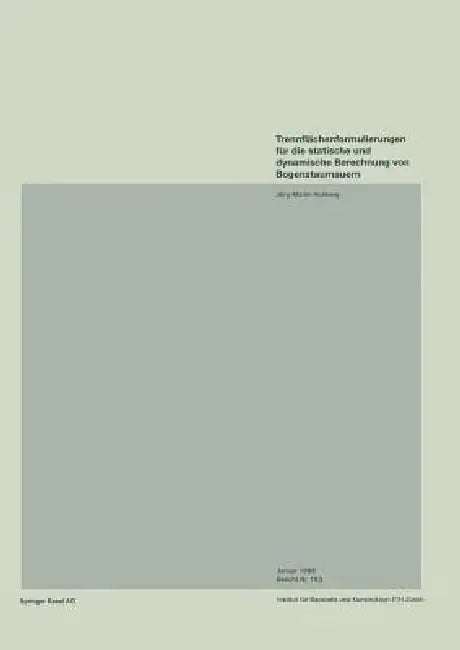 Trennflächenformulierungen Für Die Statische Und Dynamische Berechnung Von Bogenstaumauern (English, J. -M Hohberg)