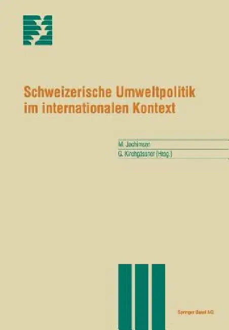 Schweizerische Umweltpolitik Im Internationalen Kontext (English, Maren Jochimsen | Gebhard Kirchgässner)