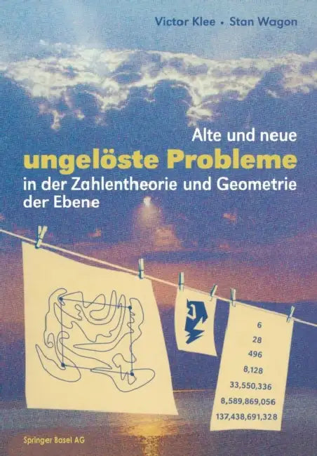 Alte Und Neue Ungelöste Probleme in Der Zahlentheorie Und Geometrie Der Ebene (English, Victor Klee | Stan Wagon)