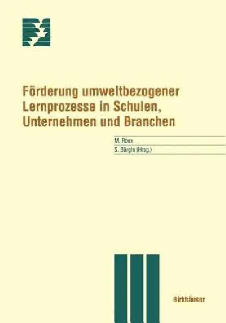 Förderung Umweltbezogener Lernprozesse in Schulen, Unternehmen Und Branchen (English, M. Roux)