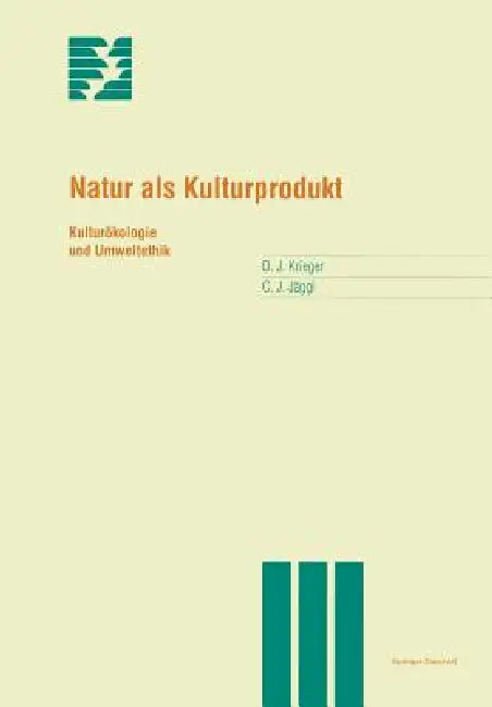 Natur ALS Kulturprodukt (English, David Krieger | Christian Jäggi)