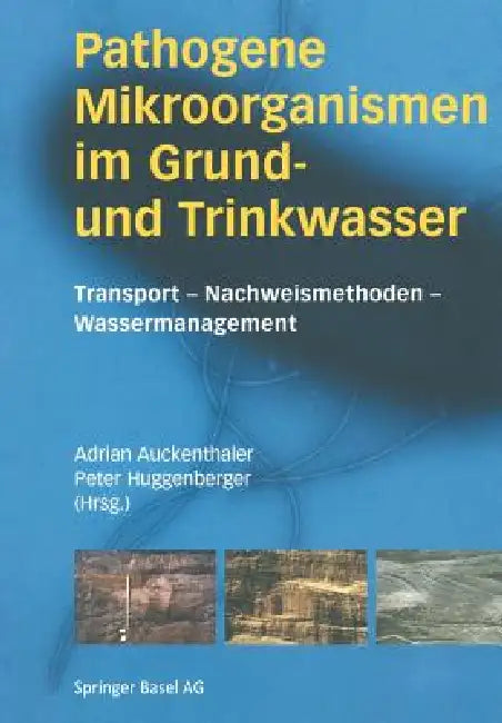 Pathogene Mikroorganismen Im Grund- Und Trinkwasser (English, Adrian Auckenthaler | Peter Huggenberger)