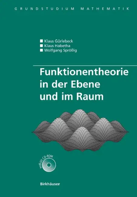 Funktionentheorie in Der Ebene Und Im Raum [With CDROM] (English, Klaus Gürlebeck | Klaus Habetha | Wolfgang Sprössig)